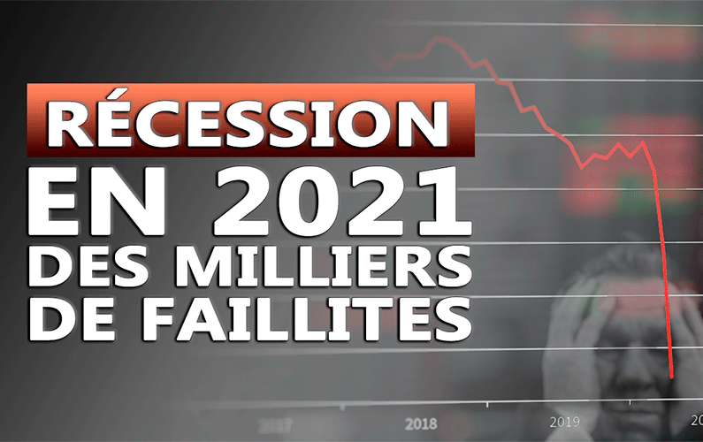 Récession en 2021 des milliers de faillites