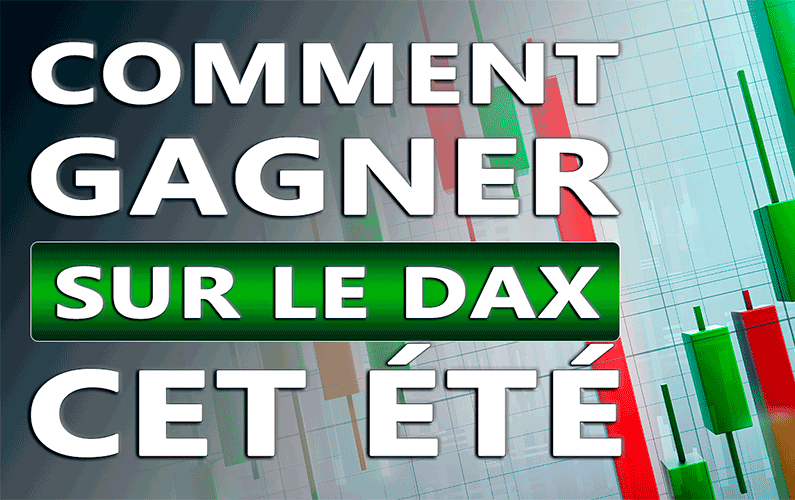 Comment gagner sur le Dax cet été - Formations au Trading
