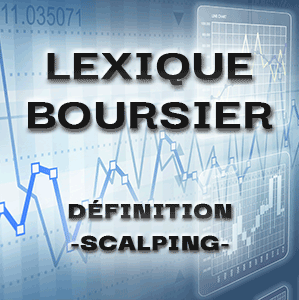 Définition Scalping - Formations au Trading