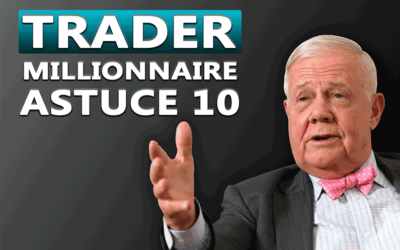 Trader millionnaire Astuce 10