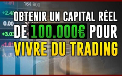 Obtenir un capital de 100.000 euros pour vivre du trading