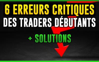 6 erreurs critiques des traders débutants + solutions